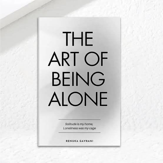 d0dc1891d45905bb5e7f3d4c01d5487f The Art Of Being Alone By Renuka Gavrani | Insightful Guide To Solitude & Self‑Discovery