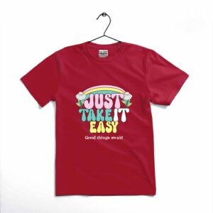 ee74a3d3e265769a990eaddebe611c51 JUST TAKE IT EASY Printed T-Shirt | Cotton Jersey | Casual Wear | Comfortable & Stylish